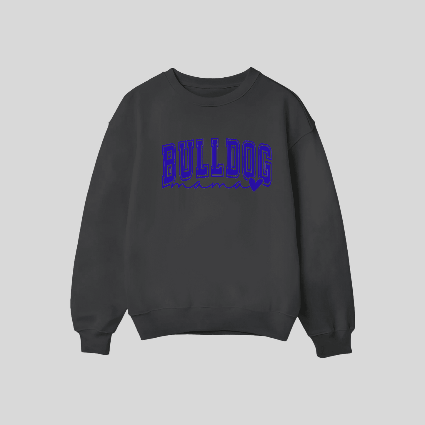 Bulldog Mama Crew Neck Sweatshirts