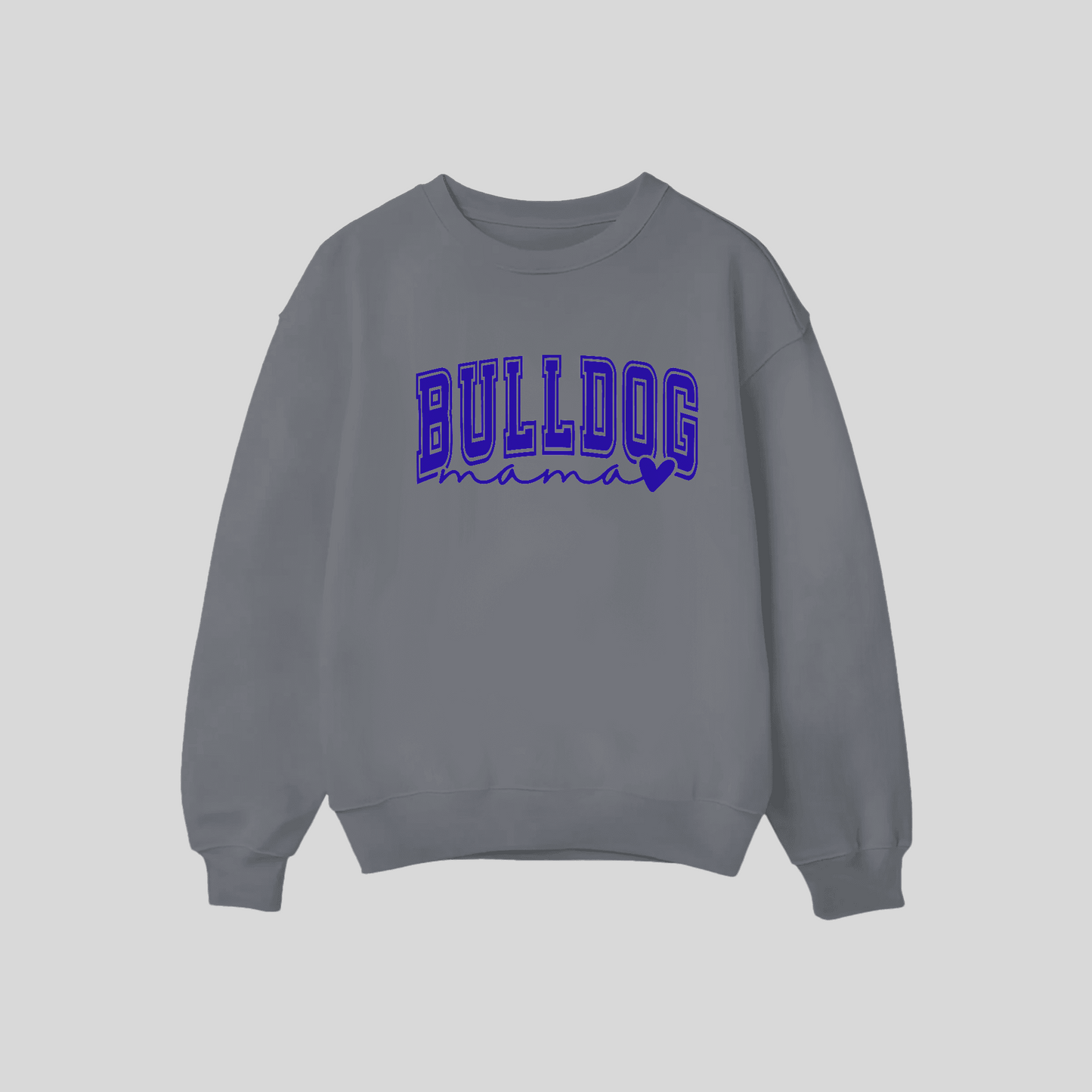 Bulldog Mama Crew Neck Sweatshirts