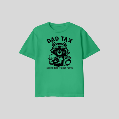 Dad Tax Shirt – Making Sure It’s Not Poison Funny Dad T Shirt