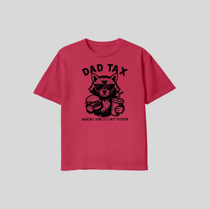 Dad Tax Shirt – Making Sure It’s Not Poison Funny Dad T Shirt