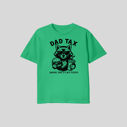 Dad Tax Shirt – Making Sure It’s Not Poison Funny Dad T Shirt