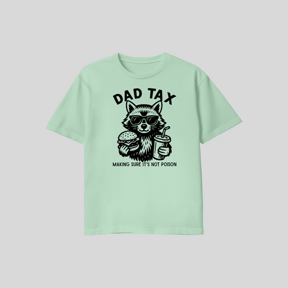 Dad Tax Shirt – Making Sure It’s Not Poison Funny Dad T Shirt