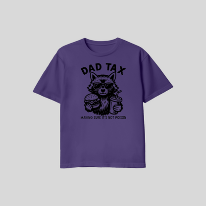 Dad Tax Shirt – Making Sure It’s Not Poison Funny Dad T Shirt