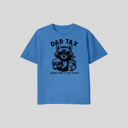 Dad Tax Shirt – Making Sure It’s Not Poison Funny Dad T Shirt