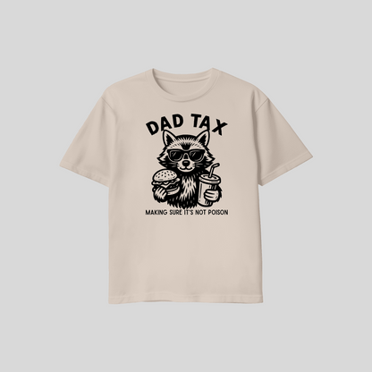 Dad Tax Shirt – Making Sure It’s Not Poison Funny Dad T Shirt