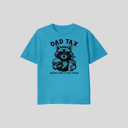 Dad Tax Shirt – Making Sure It’s Not Poison Funny Dad T Shirt
