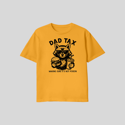 Dad Tax Shirt – Making Sure It’s Not Poison Funny Dad T Shirt