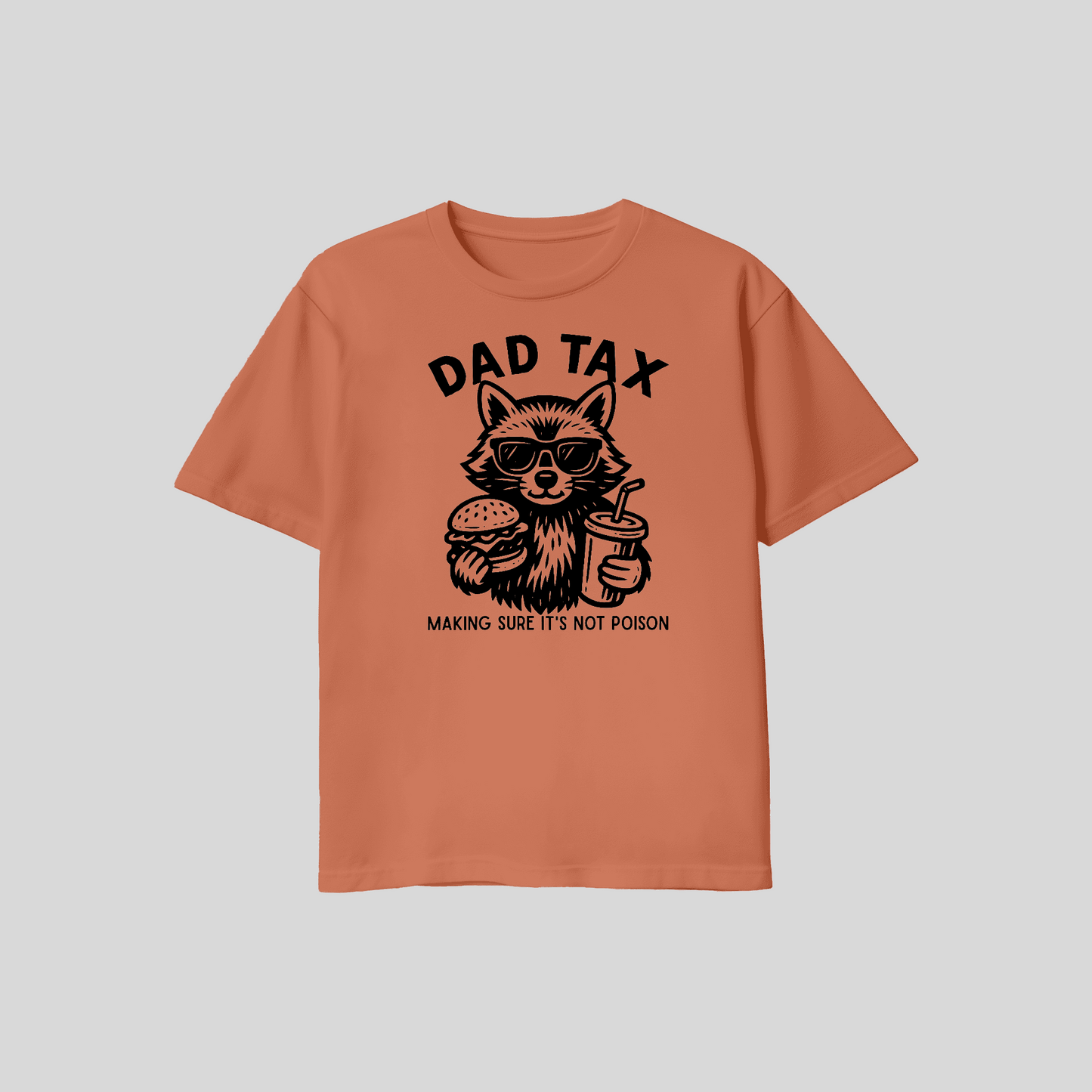 Dad Tax Shirt – Making Sure It’s Not Poison Funny Dad T Shirt