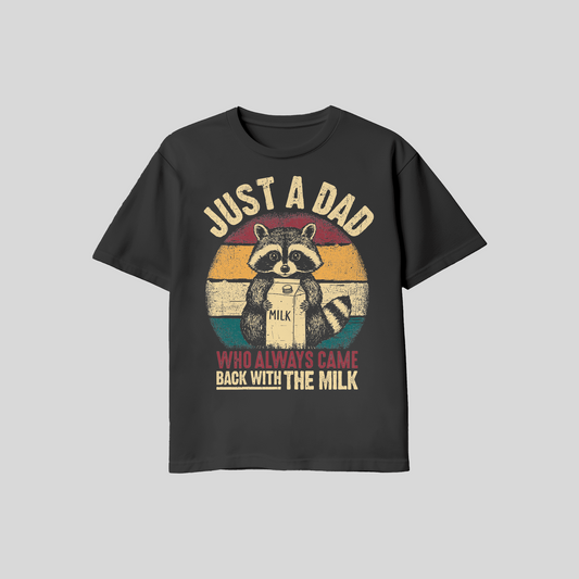 Retro Raccoon Just A Dad Who Always Came Back With The Milk T-Shirt